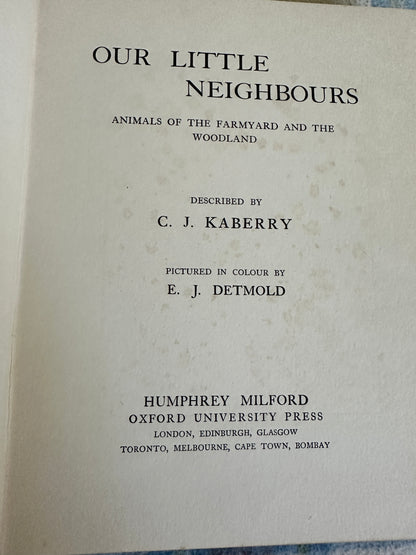 1945 Our Little Neighbours - C. J. Caberry(Edward Julius Detmold illustration) Humphrey Milford