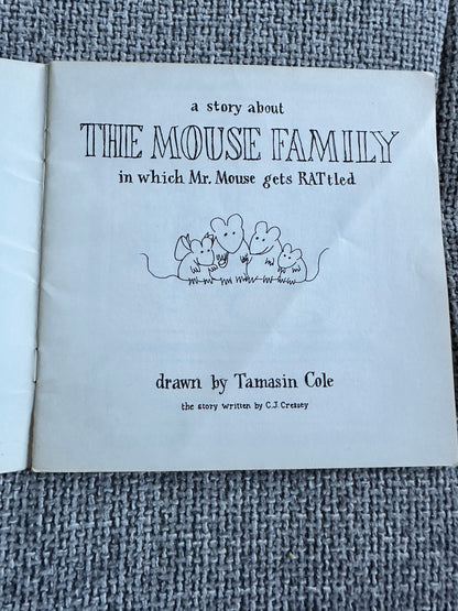 1970’s The Mouse Family get RATtled - C. J. Cressey(Tamasin Cole Illust) Printing Arts Ltd.