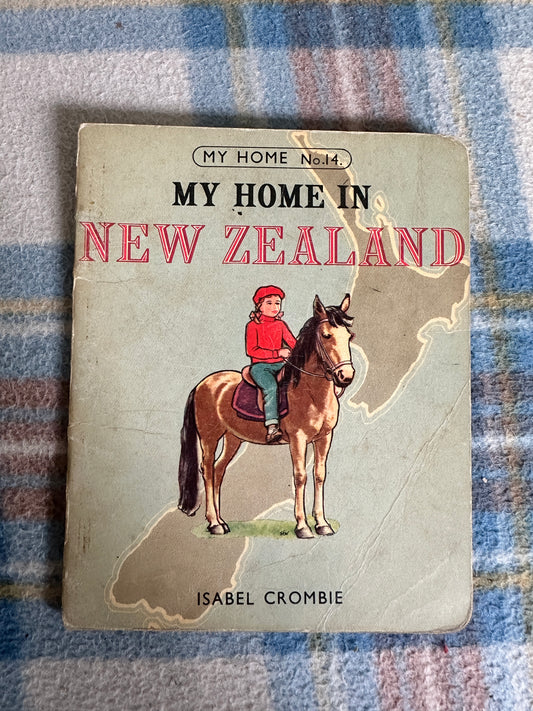 1960*1st* My Home In New Zealand(14) Isabel Crombie(Longmans)