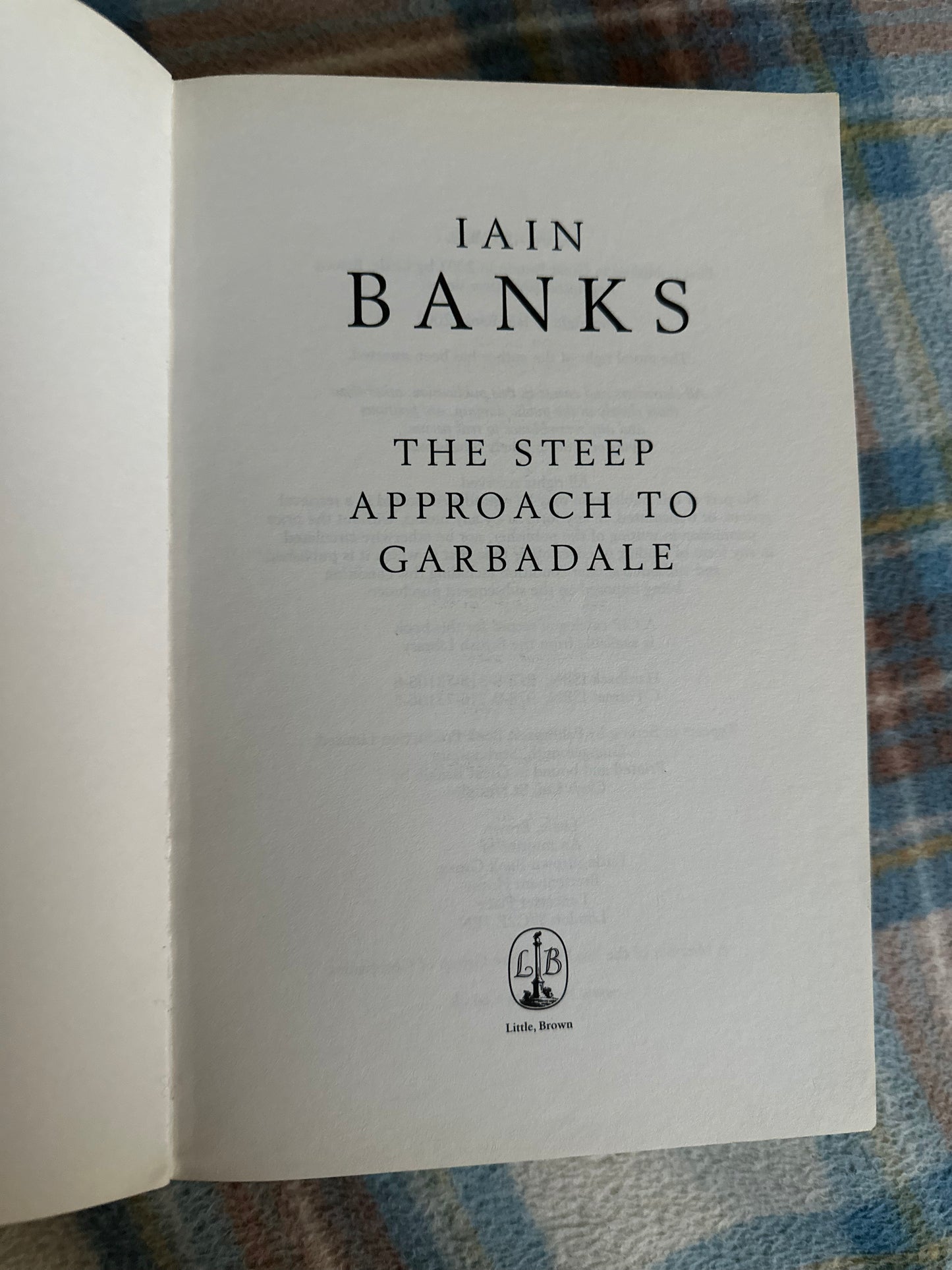 2007 The Steep Approach To Garbadale - Iain Banks(Little Brown