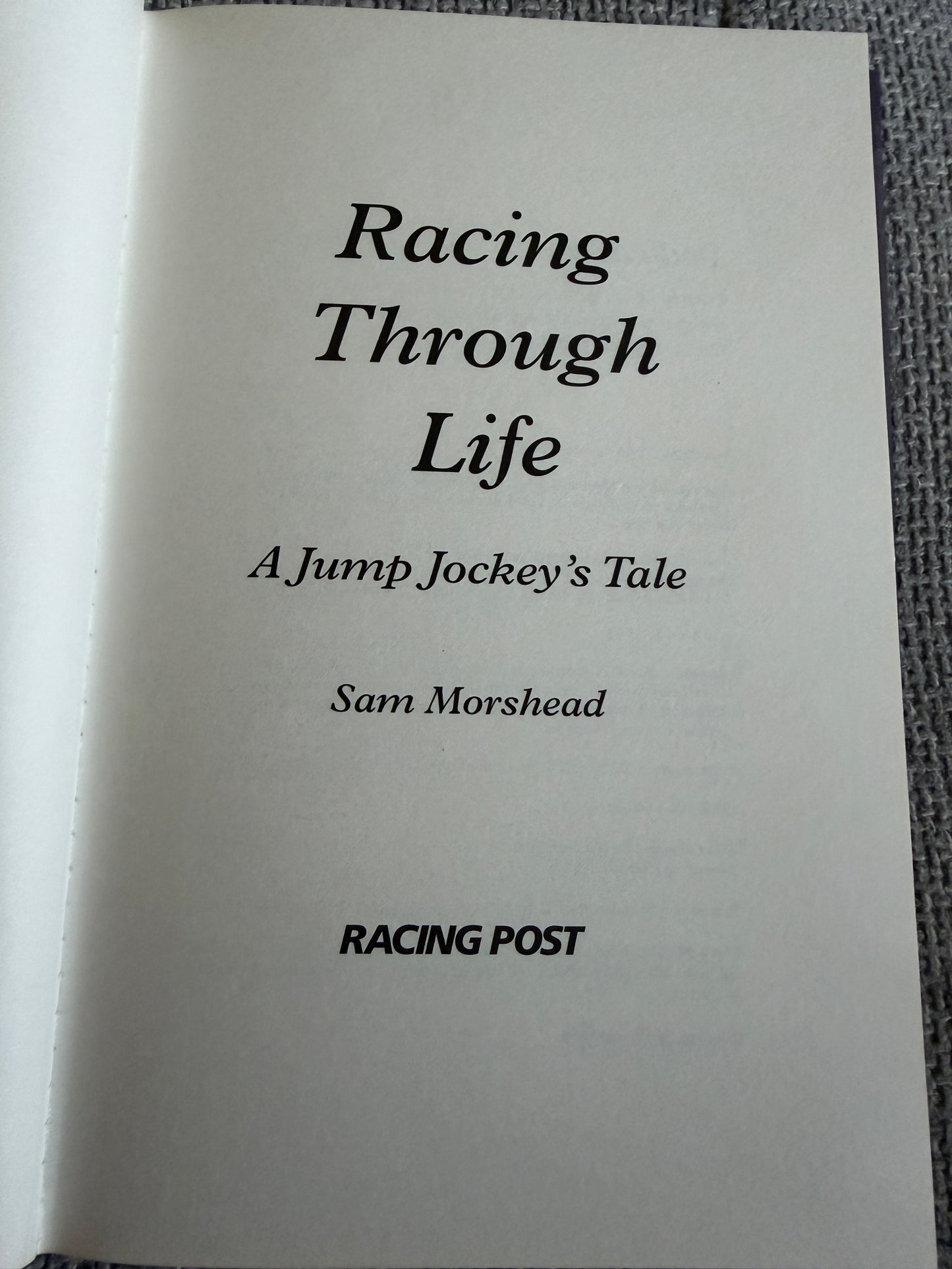2016*1st Signed* Racing Through Life - Sam Morshead (Racing Post)
