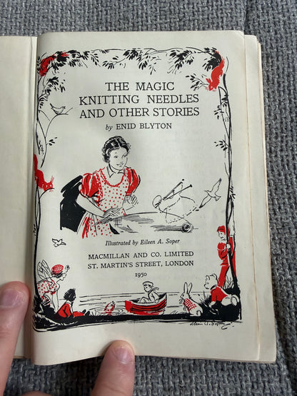 1950*1st* The Magic Knitting 🧶 Needles - Enid Blyton (Eileen Soper illust) MacMillan & Co Ltd