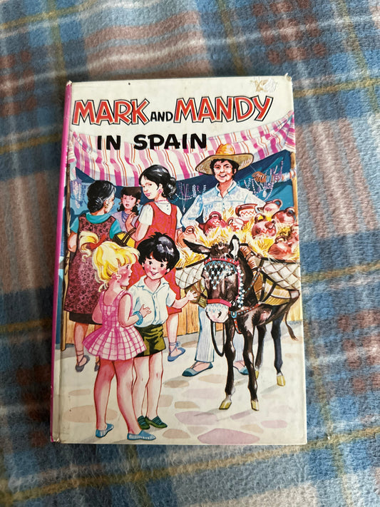 1960’s Mark & Mandy In Spain- Lornie Leete-Hodge(Illust M&G Gray) A Rylee Bunny Book published by Sandle Brothers