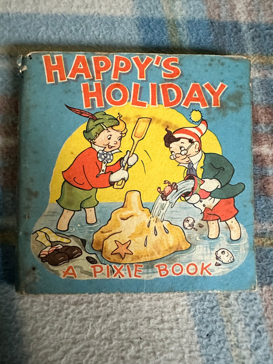 1965 Happy’s Holiday a Pixie Book - Betty Larom(Collins)