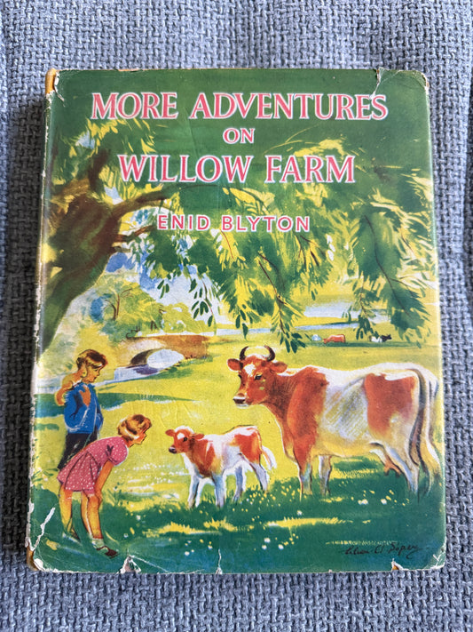 1949 More Adventures On Willow Farm - Enid Blyton (Eileen A. Soper illust) Country Life