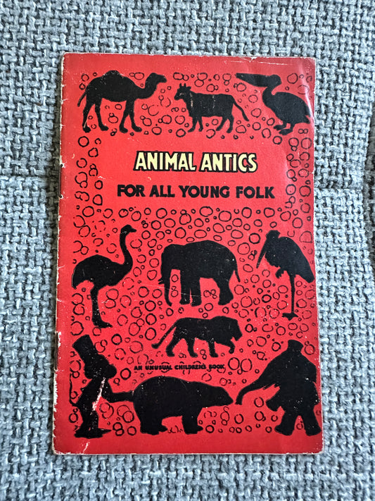 1950’s Animal Antics For All Young Folk(An Unusual Children’s Book)