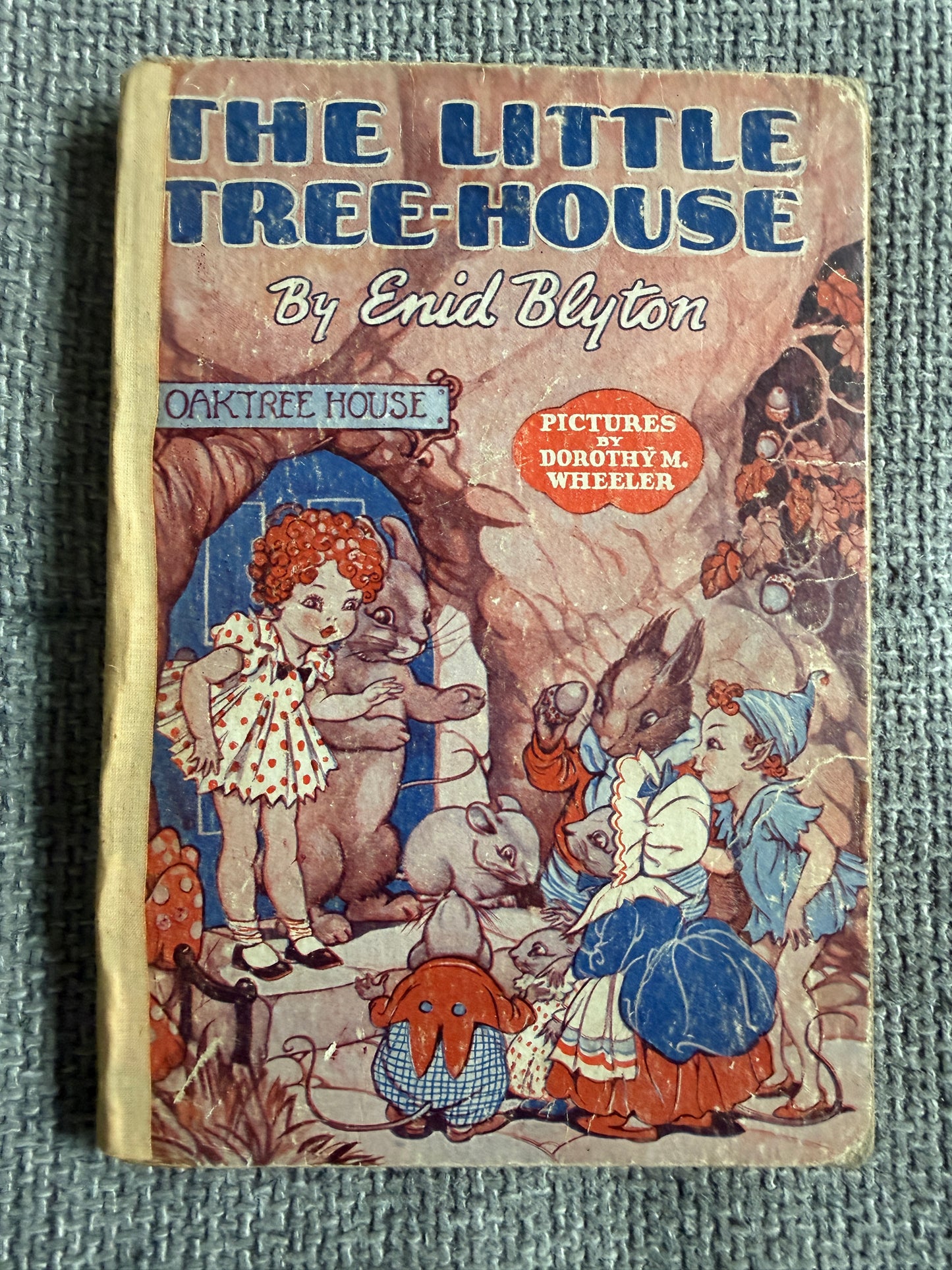 1939*1st* The Little Tree House - Enid Blyton (Dorothy M. Wheeler illust) George Newnes Ltd.