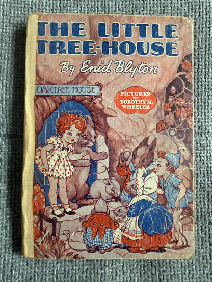 1939*1st* The Little Tree House - Enid Blyton (Dorothy M. Wheeler illust) George Newnes Ltd.