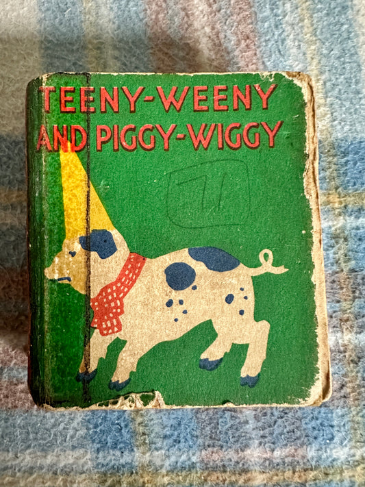 1933 Teeny-Weeny & Piggy-Wiggy - Mrs Herbert Strang(Humphrey Milford)