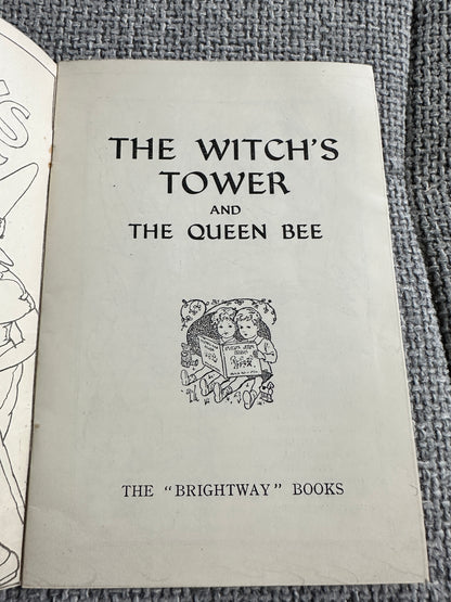 1940’s The Witch’s Tower & The Queen Bee (No Author etc)Brightway Books