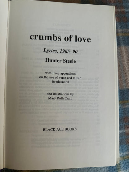 1992*1st Signed* Crumbs Of Love(Lyrics 1965-90) Hunter Steele(Black Ace Books)