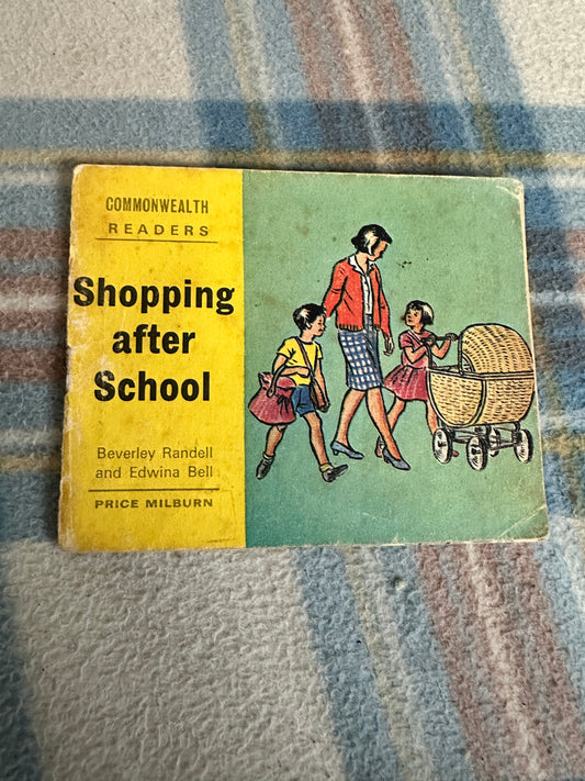 1960’s Commonwealth Readers: Shopping After School - Beverley Randell & Edwina Bell(Price Milburn)