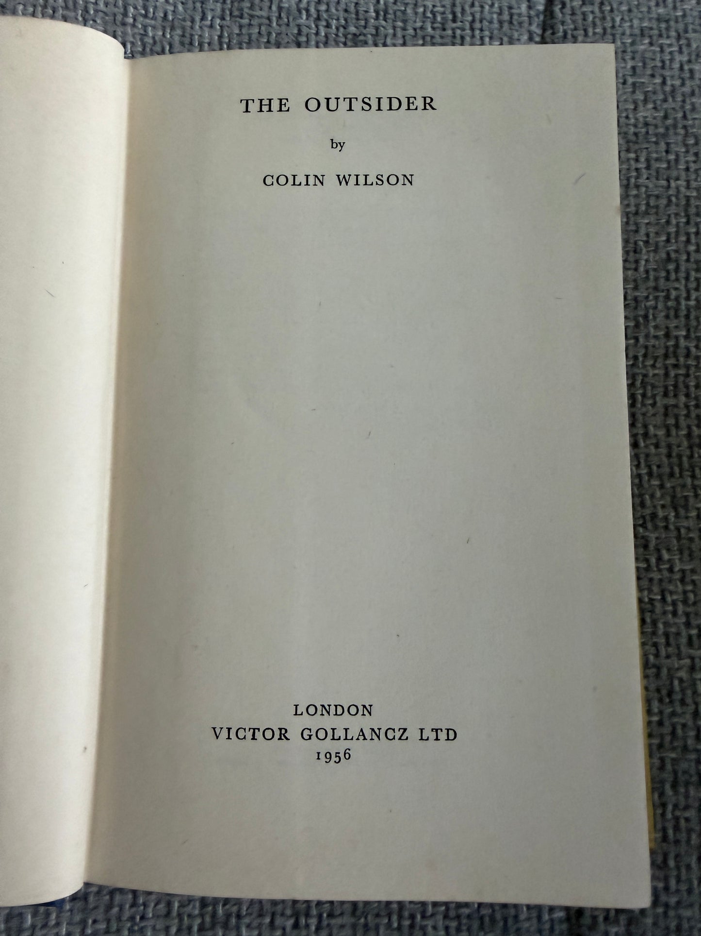Colin Wilson – The Outsider (1956) – Victor Gollancz – Fifth Impression with Original Yellow Dust Jacket