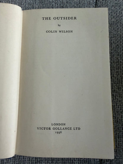 Colin Wilson – The Outsider (1956) – Victor Gollancz – Fifth Impression with Original Yellow Dust Jacket