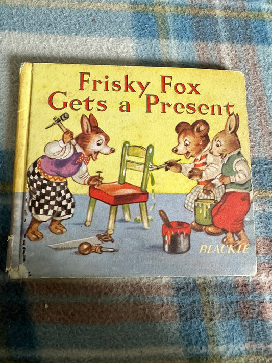 1954 Frisky Fox Gets A Present - E. E. Ellsworth(Illust R. M. Turvey) Blackie & Son