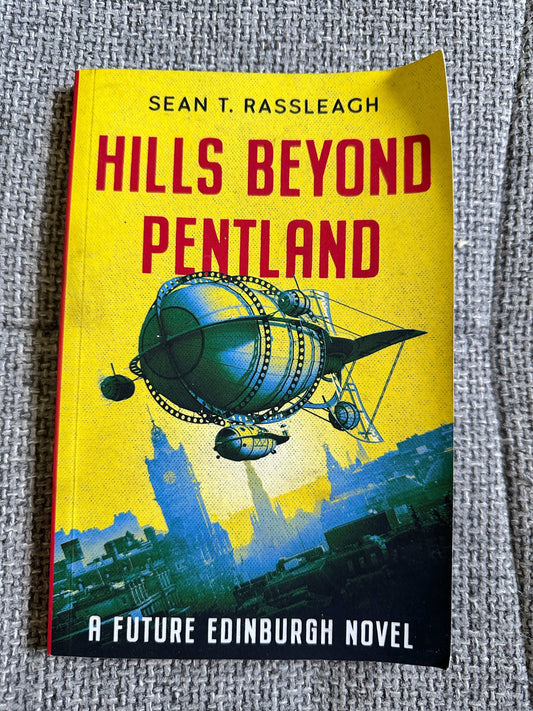 2020*1st* Hills Beyond Pentland (A Future Edinburgh Novel) Sean T. Rassleagh (Self published) - Honeyburn Books (UK)