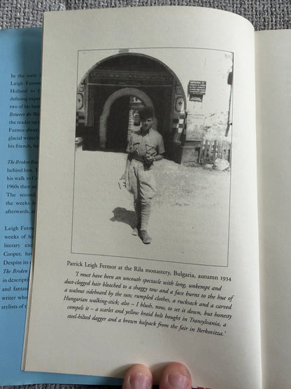 2013*1st* The Broken Road From The Iron Gates To Mount Athos - Patrick Leigh-Fermor (Edited by Colin Thubron & Artemis Cooper) John Murray