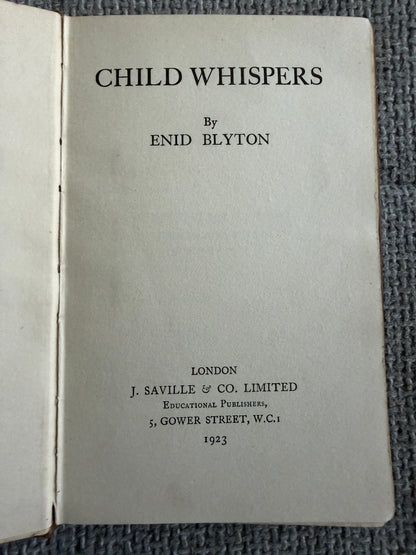 1923*1st* Child Whispers - Enid Blyton (J. Saville & Co Ltd)