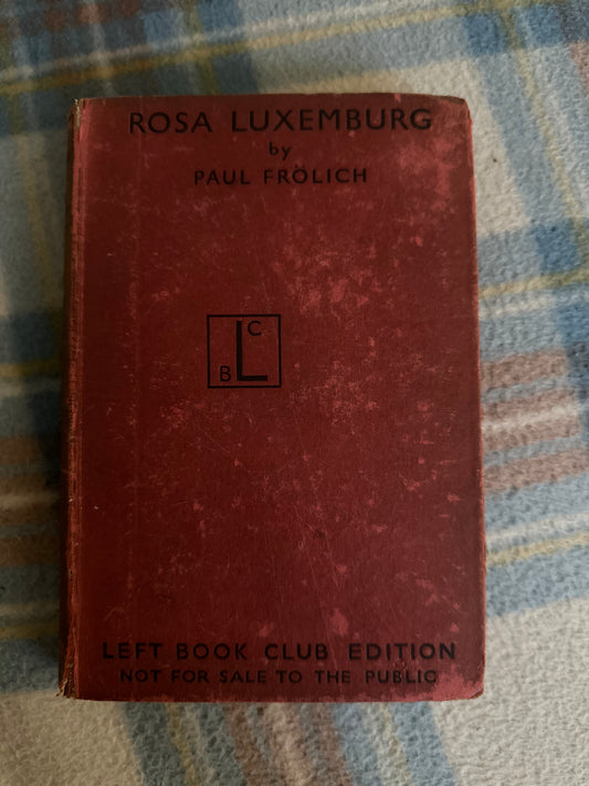 1940*1st* Rosa Luxemburg - Paul Frölich (Left Book Club Private Printing) Victor Gollancz Ltd