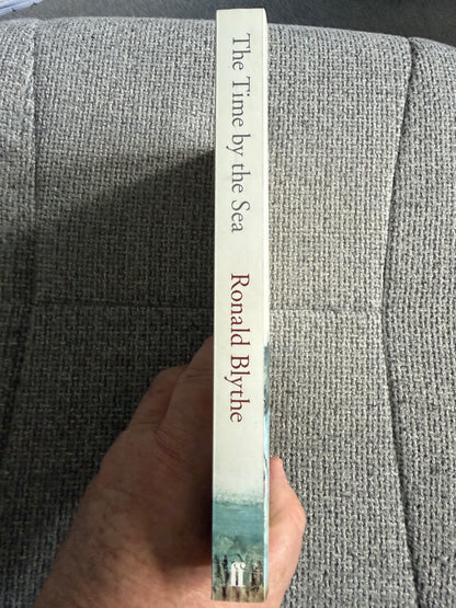 2014 The Time By The Sea Aldeburgh 1955-1958 - Ronald Blythe (Faber & Faber)