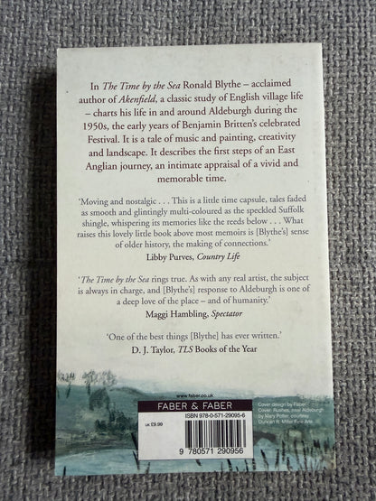2014 The Time By The Sea Aldeburgh 1955-1958 - Ronald Blythe (Faber & Faber)