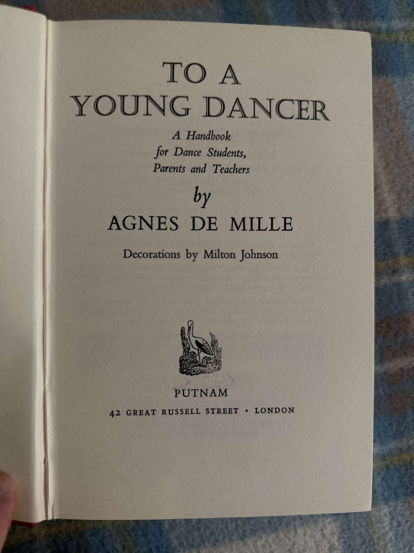1963*1st* To A Young Dancer - Agnes De Mille(Illust Milton Johnson) Putnam Publishers