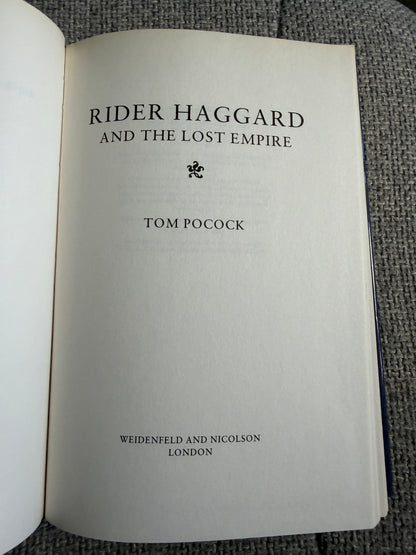 1993*1st* Rider Haggard & The Lost Empire - Tom Pocock (Weidenfeld & Nicolson)