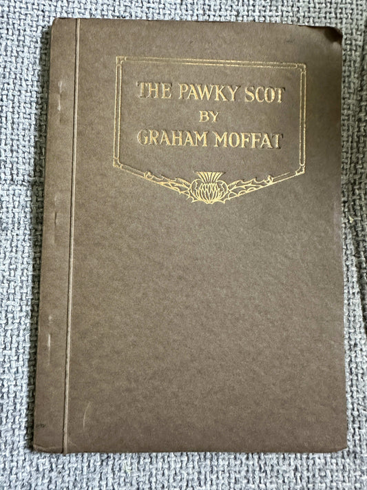 1928*1st* The Pawky Scot - Graham Moffat (Illust Arthur Moreland) Valentine & Sons Ltd - Honeyburn Books (UK)