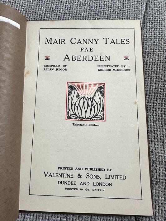 1923 Mair Canny Tales Fae Aberdeen - Alan Junior (Illust Gregor McGregor) Valentine & Sons Ltd - Honeyburn Books (UK)