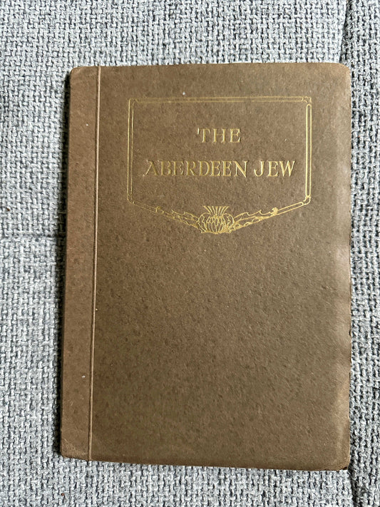 1927 The Aberdeen Jew - Alan Junior (Gregor McGregor Illust) Valentine & Sons Ltd Publisher - Honeyburn Books (UK)