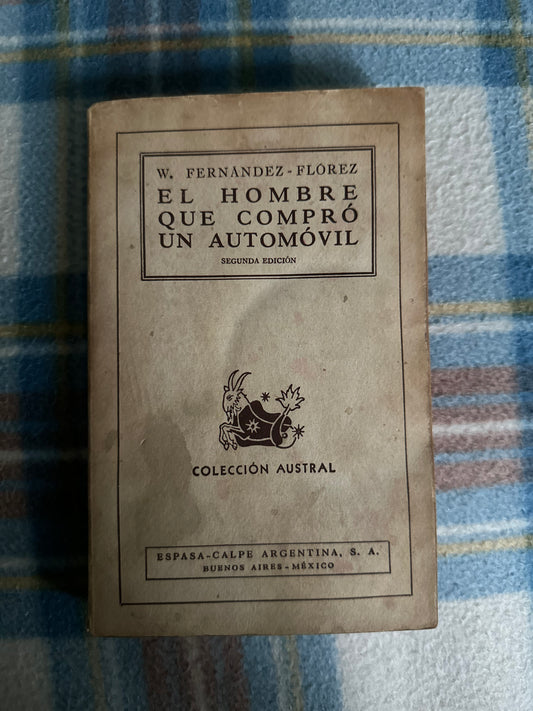1944 El Hombre Que Compró Un Automóvil - W. Fernandez-Florez(Espasa-Calpa Argentina)