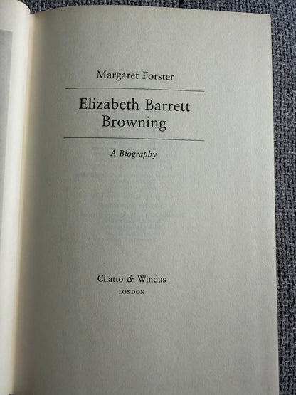 1988*1st* Elizabeth Barrett Browning - Margaret Forster (Chatto & Windus)