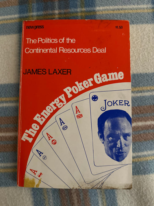 1970 The Energy Poker Game - James Laxer(New Press) Toronto Canada