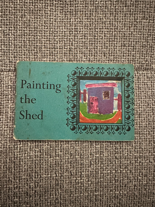 1960’s Ready To Read: Painting The Shed(Mary Roberts Illust) Dept For Education New Zealand