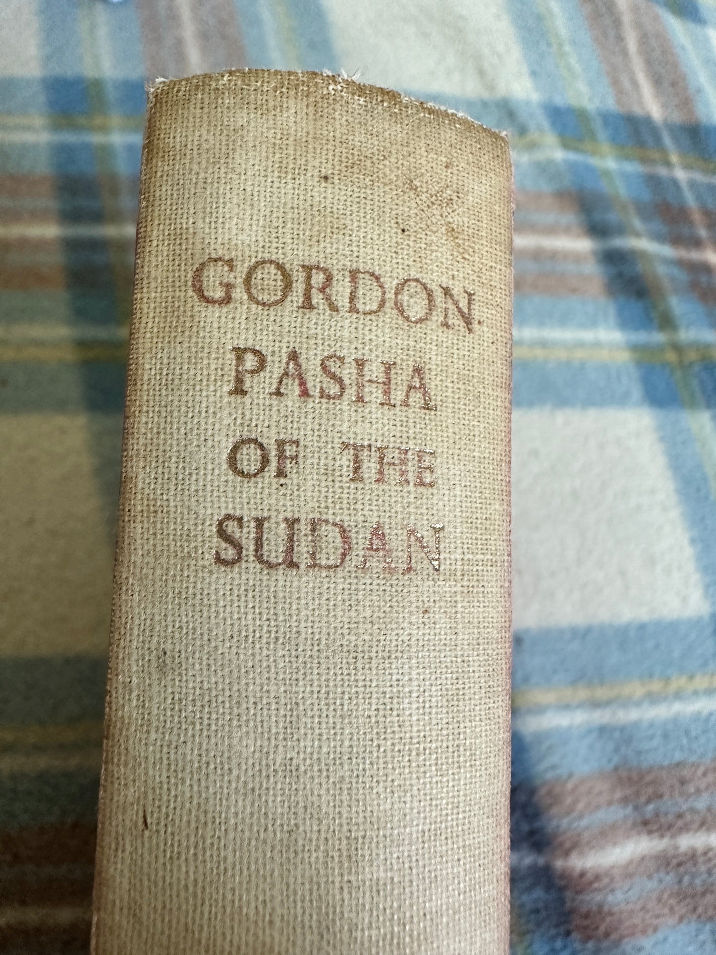 1958*1st* Gordon Pasha Of The Sudan(The Life Story Of An Ill-Requitted Soldier) - Lieut. Colonel Hon. Gerald French DSO(William Maclellan Pub)
