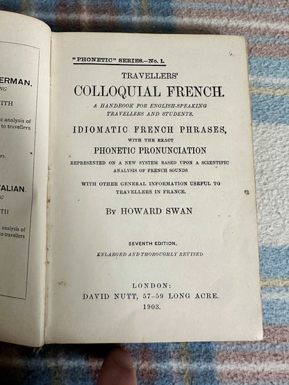 1903 Colloquial French With Phonetic Pronunciation - Howard Swan(David Nutt Publisher)