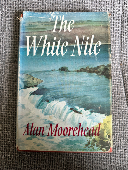 1960*1st* The White Nile - Alan Moorhead(Hamish Hamilton)