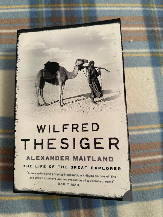 2007*1st* Wilfred Thesiger The Life Of A Great Explorer - Alexander Maitland(Harper Perennial)