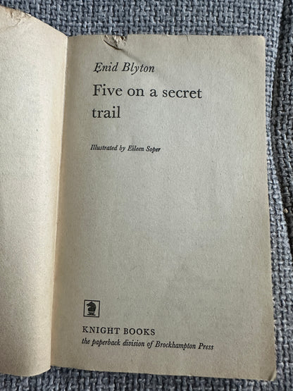 1972 Five On A Secret Trail - Enid Blyton(Eileen A. Soper) Knight Books