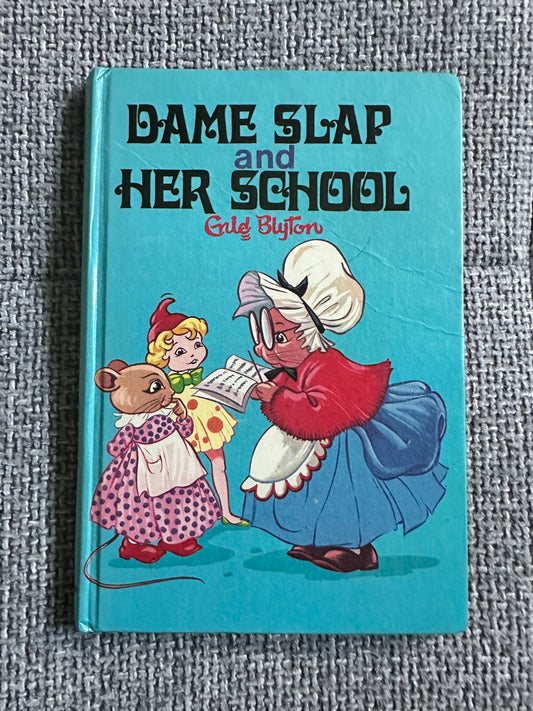 1974 Dame Slap & Her School - Enid Blyton(Dorothy M. Wheeler ) Dean & Son