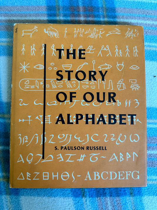 1961*1st* The Story Of Our Alphabet - S. Paulson Russell(Robert A. Jones Illust)Odhams Press Ltd