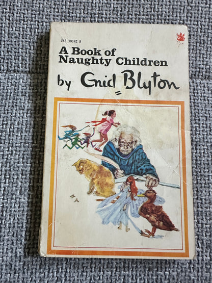 1972 A Book Of Naughty Children - Enid Blyton(Eileen A. Soper) Dragon