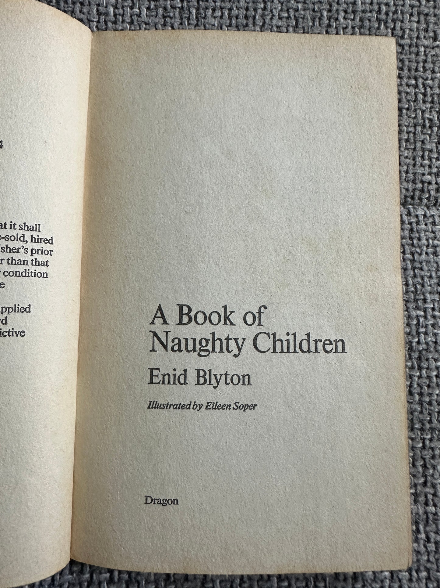 1972 A Book Of Naughty Children - Enid Blyton(Eileen A. Soper) Dragon