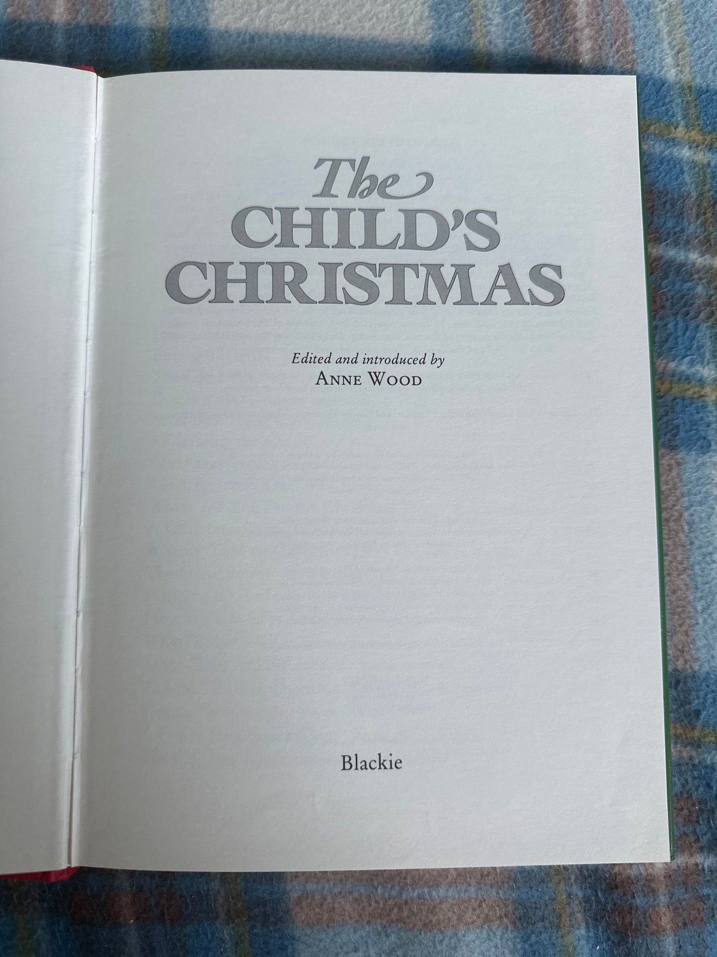 1988 The Child’s Christmas - Edited Anne Wood(Charles Robinson illustration) Blackie Publisher