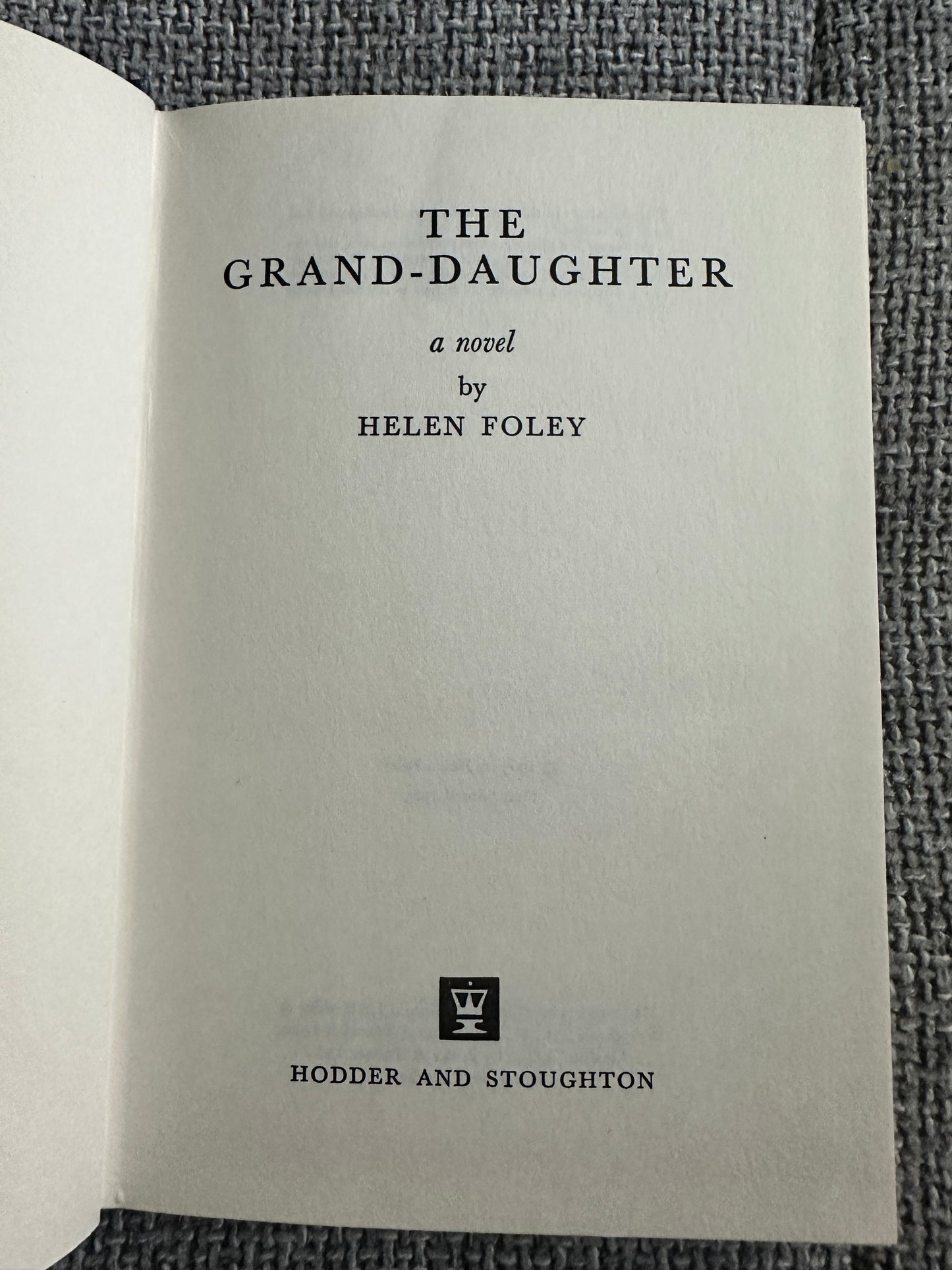 1965*1st* The Grand-Daughter - Helen Foley(Hodder & Stoughton)