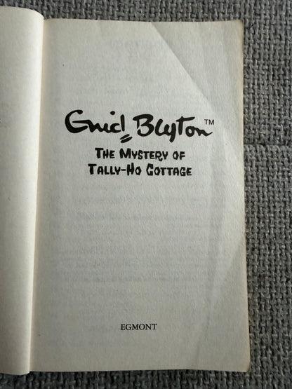 2003 The Mystery Of Tally-Ho Cottage - Enid Blyton (Egmont)