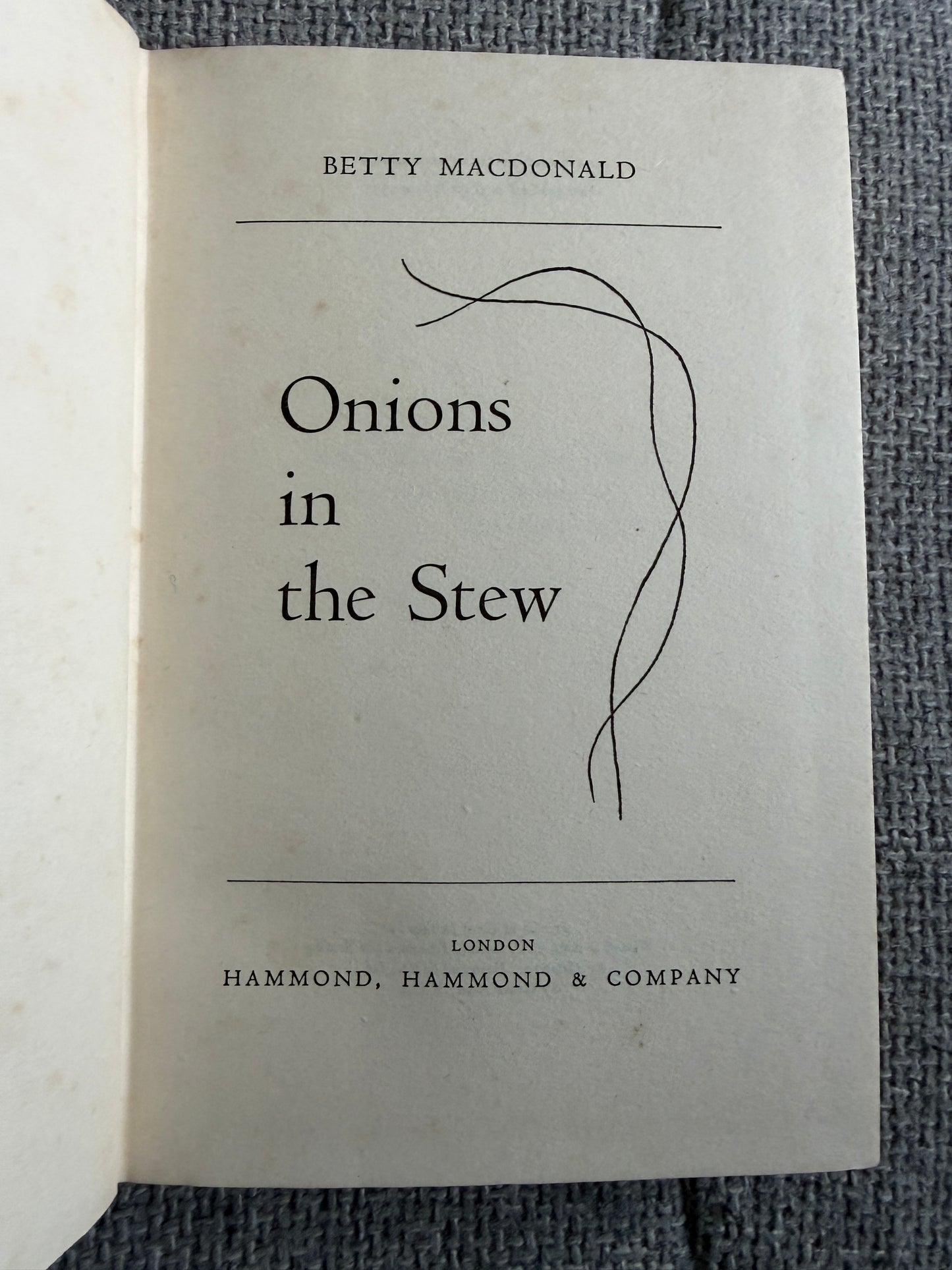 1955*1st* Onions In The Stew - Betty MacDonald (Hammond, Hammond & Co)