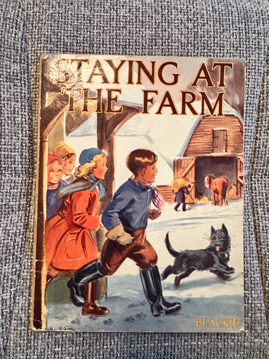 1948*1st* Staying At The Farm - Elizabeth Gauld(Eileen A. Soper Illust)Blackie