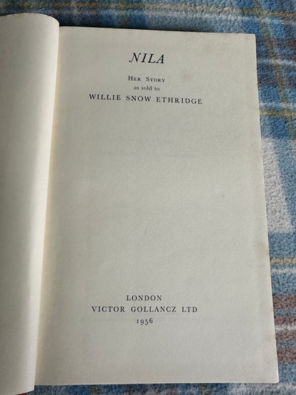 1956*1st* Nila(Her Story) Willie Snow Ethridge(Victor Gollancz)