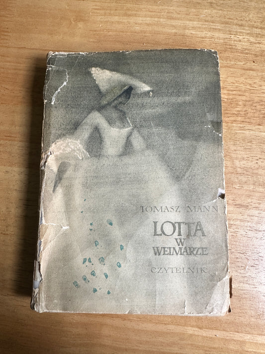 1958*1st* Lotta w Weimarze(Lotte In Weimar)- Tomasz Mann(Czytelnik)